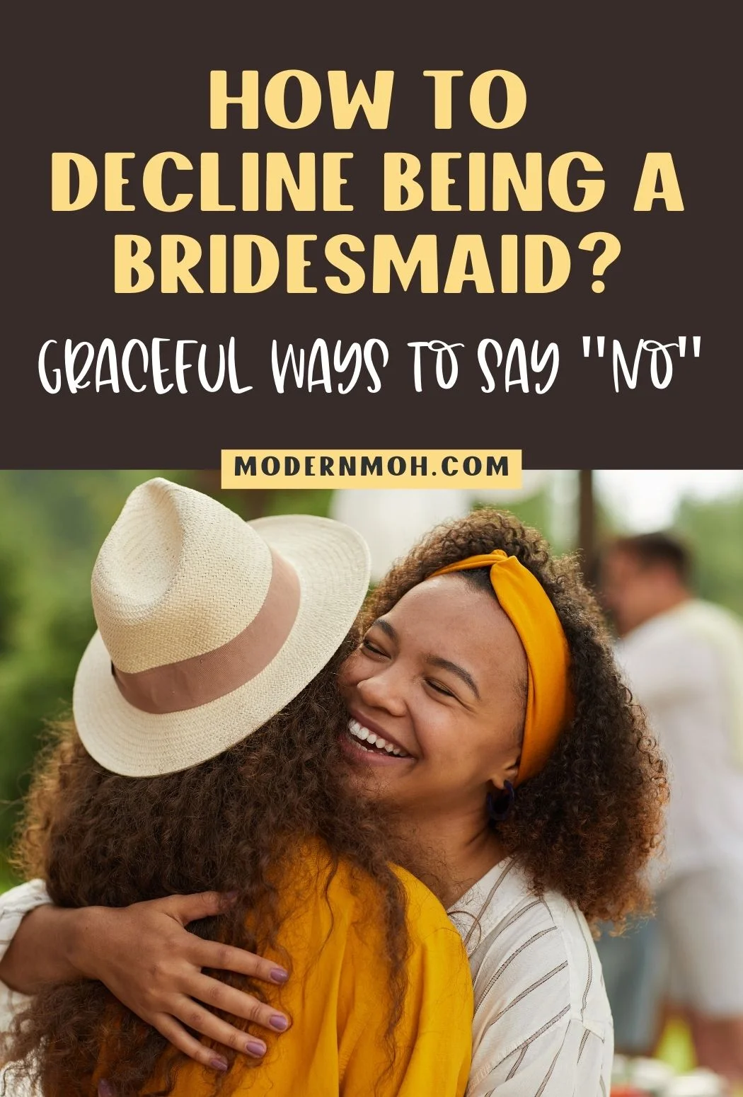 How To Say No To Being a Bridesmaid: Polite and Tactful Ways