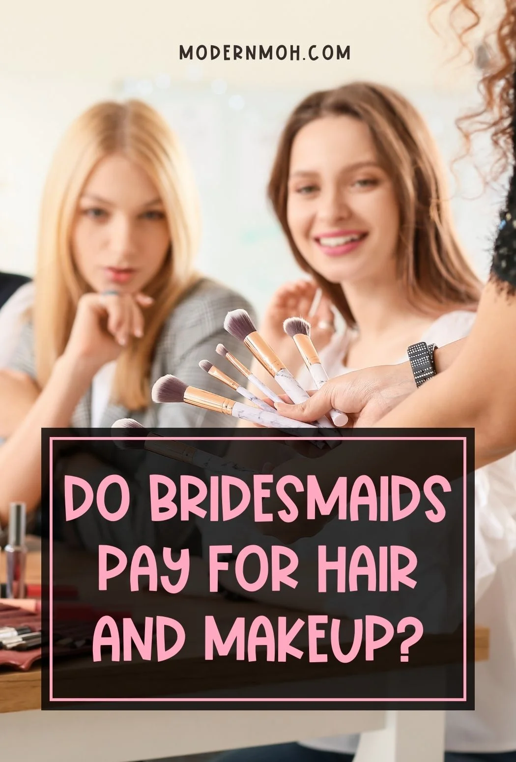Do Bridesmaids Pay for Hair and Makeup? Or Does the Bride?
