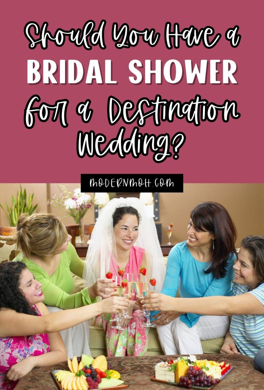 Bridal Shower for a Destination Wedding? 5 Top Tips | Modern MOH