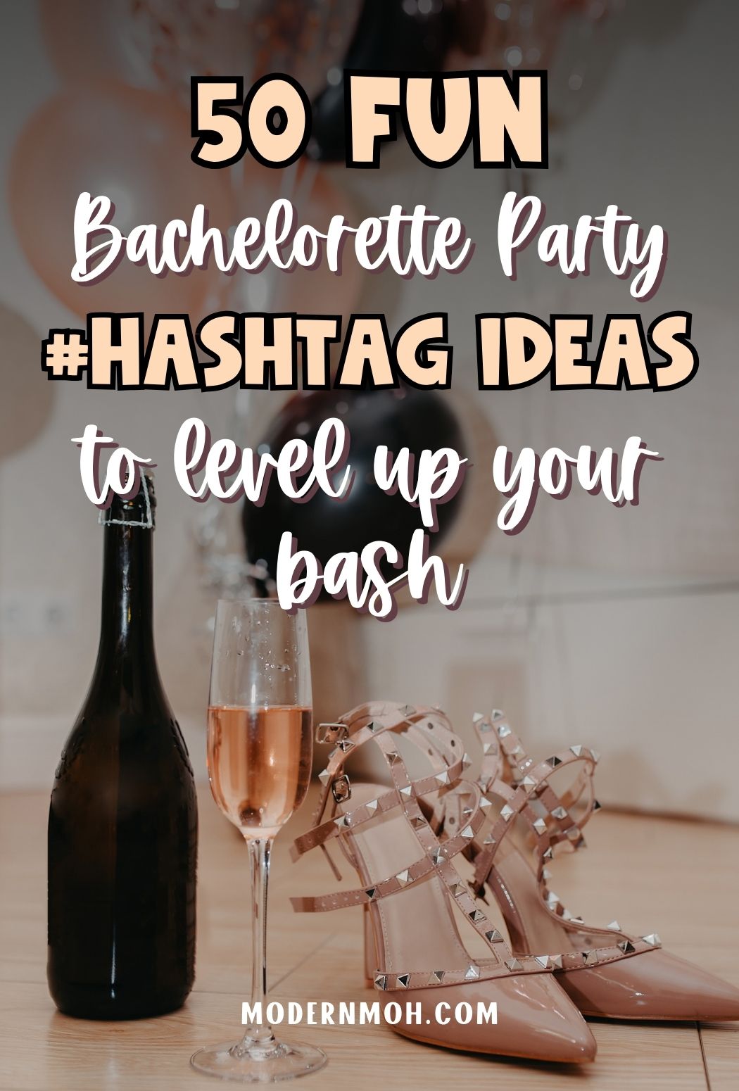 50+ Fun and Fresh Bachelorette Party Hashtags for All Brides