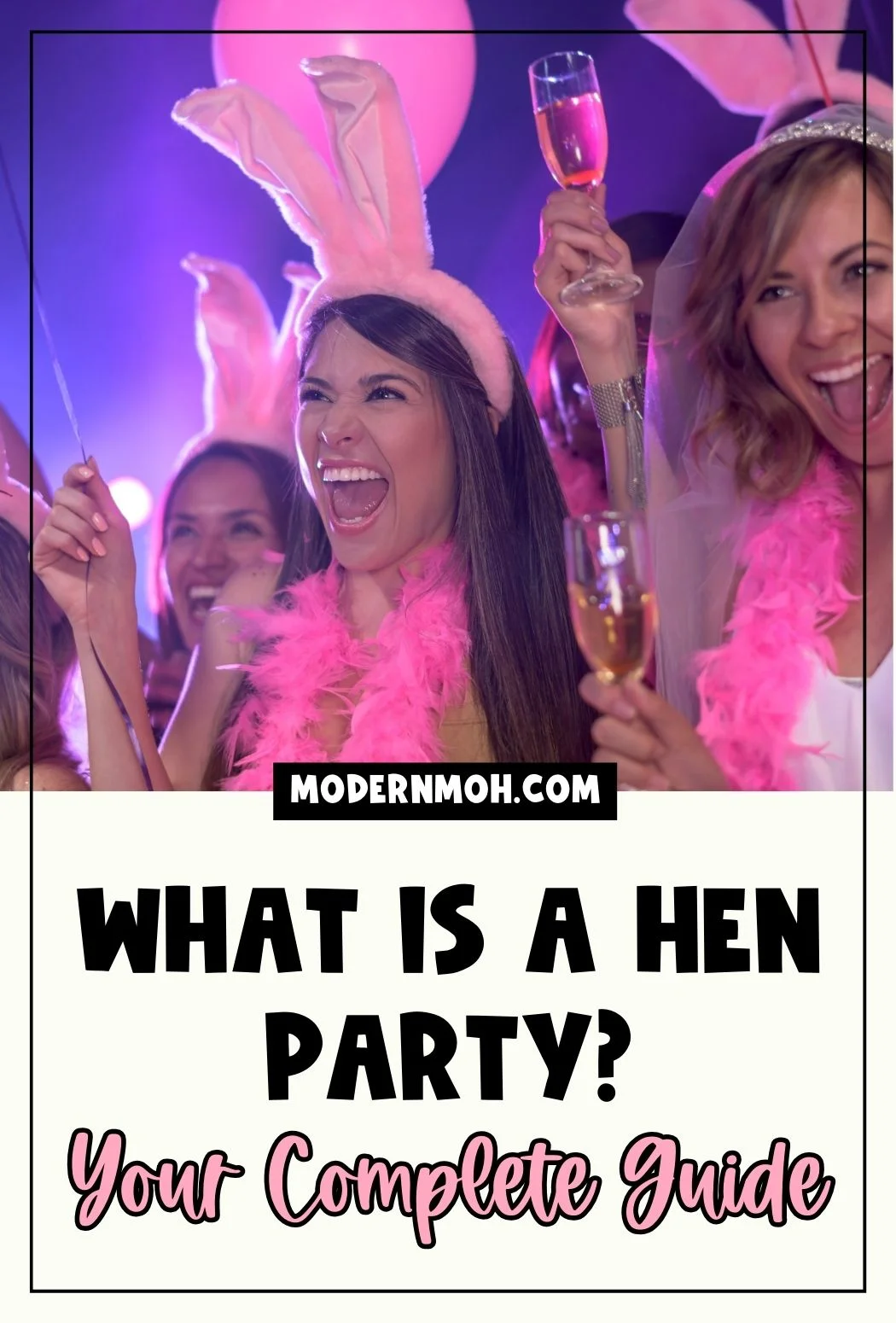 What is a Hen Party? A Complete Guide to Celebrating in Style | Modern MOH