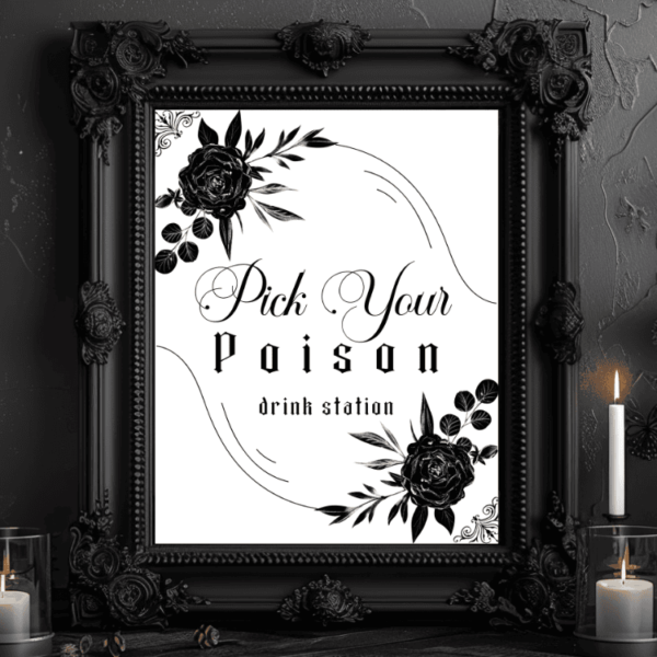 Pick your Poison Gothic themed sign