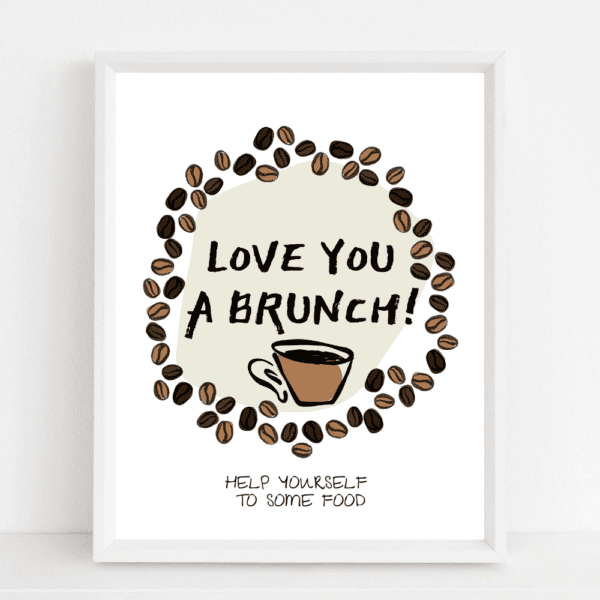 Love you a Brunch Coffee