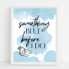 Something Blue before I Do SomethingBlue