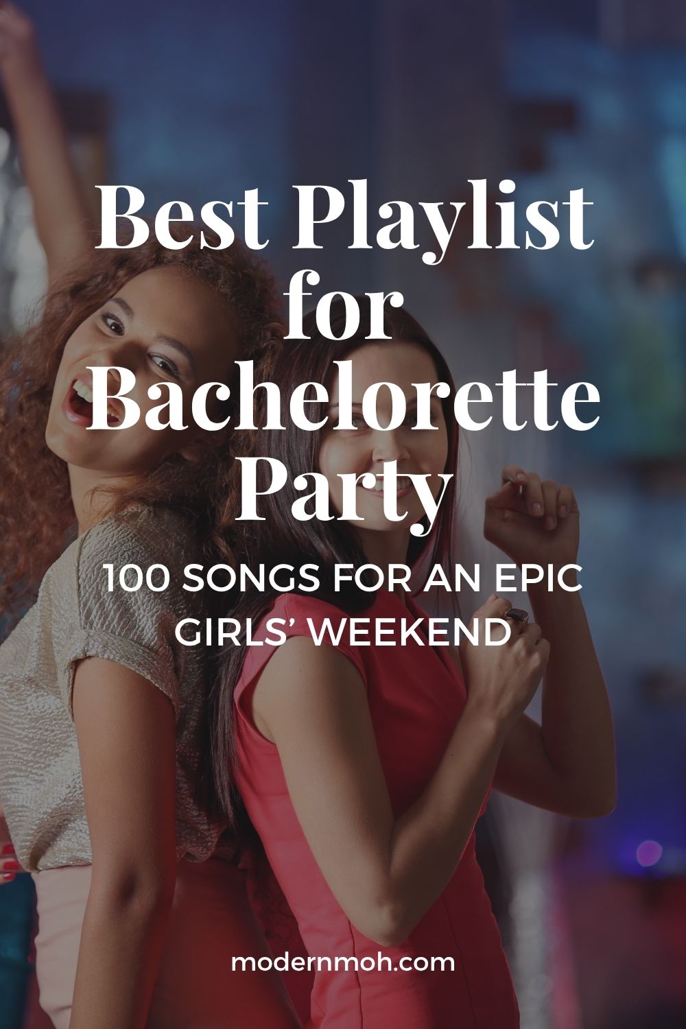 The Ultimate Bachelorette Party Playlist: 100 Must-Have Songs for Every Bride Squad