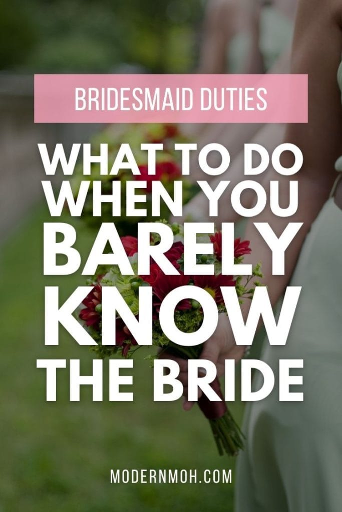 Bridesmaid duties barely know bride pin